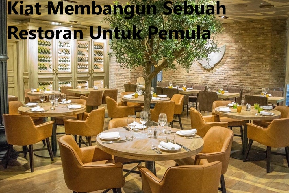 Kiat Membangun Sebuah Restoran Untuk Pemula