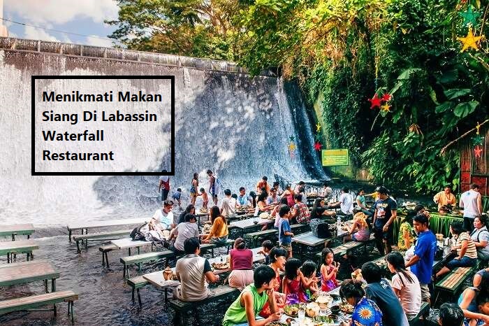 Menikmati Makan Siang Di Labassin Waterfall Restaurant