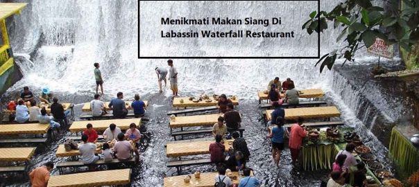 Menikmati Makan Siang Di Labassin Waterfall Restaurant